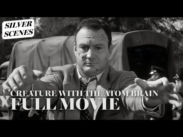 Creature with the Atom Brain | Full Movie | Silver Scenes